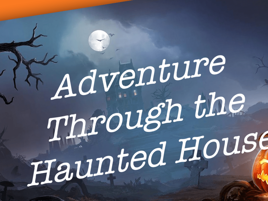 Haunted House Adventure